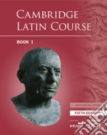 Cambridge latin course. Cambridge school classics project. Per le Scuole superiori. Con e-book. Con espansione online (The). Vol. 1 libro