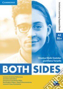 Both sides. Inclusive learning support book A2/B1+. Per le Scuole superiori. Con e-book. Con espansione online libro