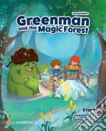 Greenman and the magic forest. Level Starter. Teacher's Book. Con espansione online libro di Miller Marilyn; Elliott Karen; Hill Katie