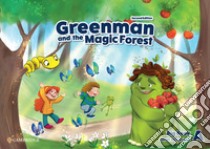 Greenman and the magic forest. Level A. Big book. Per la Scuola elementare libro