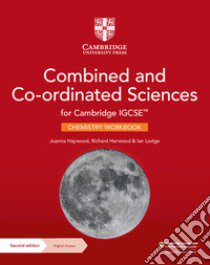 Cambridge IGCSE combined and co-ordinated sciences. Chemistry Workbook. Per le Scuole superiori. Con espansione online libro di Martindill David; Haywood Joanna; Tarpey Sheila