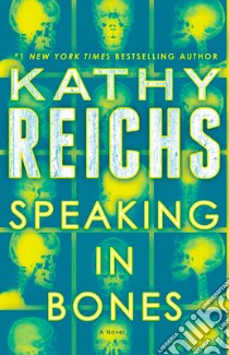 Speaking In Bones libro di REICHS KATHY