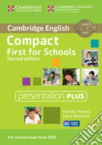 Compact First for Schools. Presentation Plus. DVD-ROM libro di Thomas Barbara; Matthews Laura