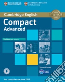 Compact. Advanced. Workbook with key. Per le Scuole superiori. Con espansione online libro di May Peter