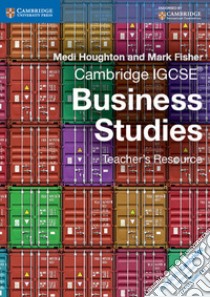 Cambridge IGCSE: Business Studies. Teacher's Resource libro di Jain Veenu, Houghton Medi, Fisher Mark