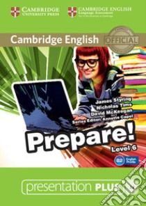 Cambridge English Prepare! Level 6. Presentation plus. Per le Scuole superiori. DVD-ROM libro di Capel Annette, Joseph Niki