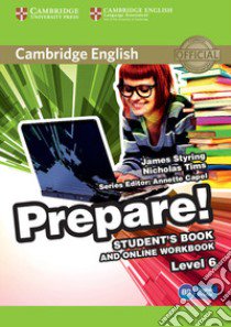 Cambridge English Prepare! Level 6. Student's book. Per le Scuole superiori. Con espansione online libro di Styring James; Tims Nicholas; McKeegan David