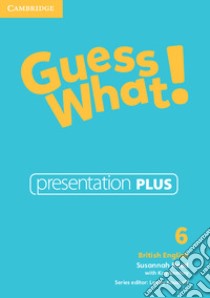 Guess what! Guess What! Level 6 Presentation Plus. DVD-ROM libro di Reed Susannah, Bentley Kay