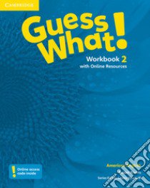 Guess What! American English Level 2 Workbook. Con Contenuto digitale (fornito elettronicamente) libro