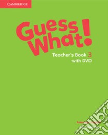 Guess what! American English. Level 3. Teacher's book. Con DVD video libro di Reed Susannah