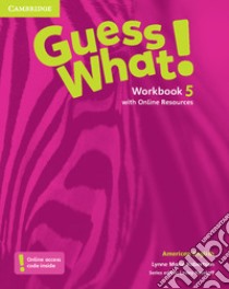 Guess what! American English. Level 5. Workbook. Con espansione online libro di Robertson Lynne Marie