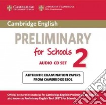 Cambridge English Preliminary for Schools 2 Audio CDs (2) libro