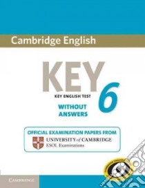 Cambridge key English test. Level 6. Per la Scuola media. Con espansione online libro