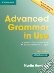 Advanced grammar in use. Book. Without answers. Per le Scuole superiori. Con espansione online libro di Hewings Martin