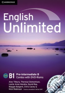 English Unlimited. Level B1 Combo B. Con DVD-ROM libro di Tilbury Alex; Rea David; Hendra Leslie A.