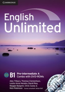 English Unlimited. Level B1 Combo A. Con DVD-ROM libro di Tilbury Alex; Rea David; Hendra Leslie A.