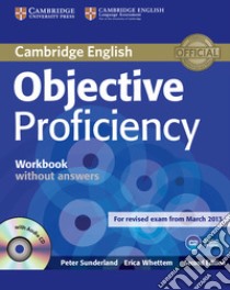 Objective Proficiency. Workbook without answers. Con CD-Audio libro di Peter Sunderland