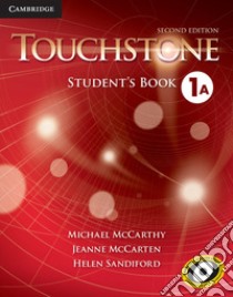 Touchstone. Level 1: Student's book A libro di McCarthy Michael; McCarten Jane; Sandiford Helen