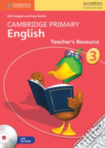 Cambridge Primary English. Teacher's Resource Book Stage 3. Con CD-ROM libro