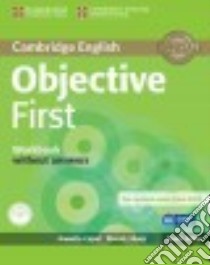 Objective first certificate. Workbook. Without answers. Per le Scuole superiori. Con CD Audio. Con espansione online libro