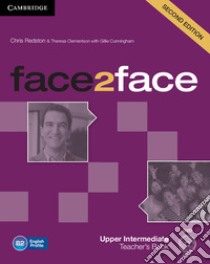 face2face. Upper intermediate. Teacher's book. Per le Scuole superiori. Con DVD-ROM libro di Redston Chris