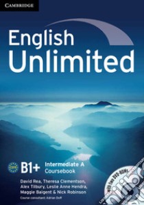 English Unlimited. Level B1+ Combo A + DVD-ROMs libro di Tilbury Alex; Rea David; Hendra Leslie A.