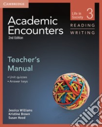 Academic Encounters . Level 3 Reading and Writing: Teacher's Manual libro