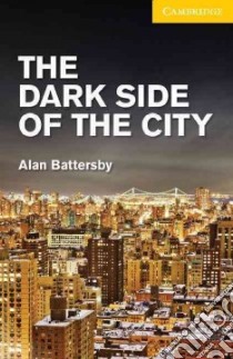 Batterby Camb.eng.read Dark Side Lev.2 libro di Alan Battersby