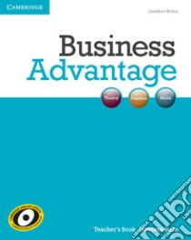 Business Advantage. Level B1+ Teacher's Book libro di Jonathan Birkin
