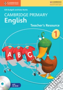 Cambridge Primary English. Teacher's Resource Book Stage 1. Con CD-ROM libro