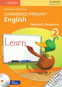 Cambridge Primary English. Teacher's Resource Book Stage 2. Con CD-ROM libro