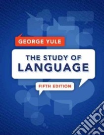 Yule The Study Of Language 5ed libro di Yule George