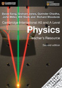 Cambridge international AS and A level physics. Teacher's resource. Per le Scuole superiori. CD-ROM libro di Sang David, Jones Graham, Chadha Gurinder