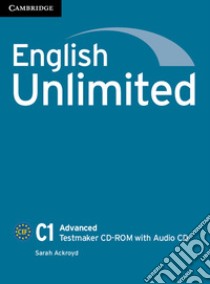 English Unlimited. Level C1 Testmaker. CD-ROM. Con CD-Audio libro di Sarah Ackroyd