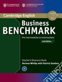 Business Benchmark. Pre-internediate-Intermediate. BEC and BULATS Teacher's Resource Book libro di Norman Whitby