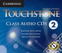 Touchstone. Level 2 libro di McCarthy Michael, McCarten Jane, Sandiford Helen