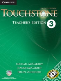 Touchstone.  Level 3. Techear's Edition. Con CD-Audio libro di McCarthy Michael; McCarten Jane; Sandiford Helen