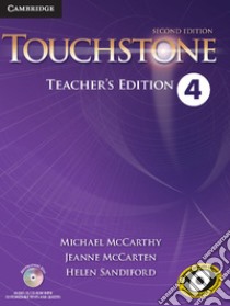 Touchstone.  Level 4. Techear's Edition. Con CD-Audio libro di McCarthy Michael; McCarten Jane; Sandiford Helen