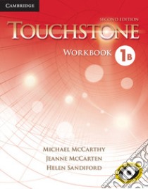 Touchstone. 2nd edition. Level 1: Workbook B libro di McCarthy Michael; McCarten Jane; Sandiford Helen