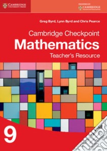 Cambridge Checkpoint Mathematics. Teacher's Resource Stage 9. CD-ROM libro di Byrd Greg; Byrd Lynn; Pearce Chris