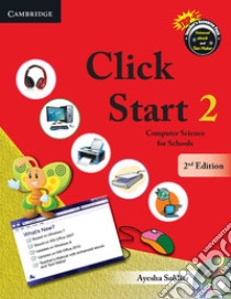 Click start. Student's book. Per la Scuola elementare. Con CD-ROM. Vol. 2: Level 2 libro di Soldier Ayesha