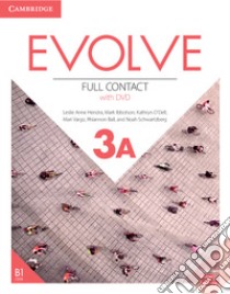 Evolve. Level 3A. Full contact. Per il biennio delle Scuole superiori. Con e-book. Con espansione online libro