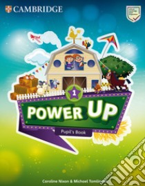 Power up. Level 1. Pupil's book. Per la Scuola elementare libro di Nixon Caroline; Tomlinson Michael; Sage Colin