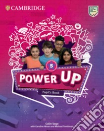 Power up. Level 5. Pupil's book. Per la Scuola elementare libro di Nixon Caroline; Tomlinson Michael; Sage Colin