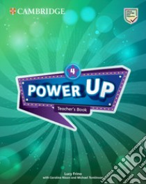 Power up. Level 4. Teacher's book. Per la Scuola elementare libro di Nixon Caroline; Tomlinson Michael; Sage Colin