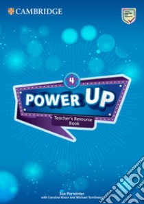 Power up. Level 4. Teacher's resource book. Per la Scuola elementare. Con File audio per il download libro di Nixon Caroline; Tomlinson Michael; Sage Colin