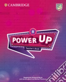 Power up. Level 5. Teacher's book. Per la Scuola elementare libro di Nixon Caroline; Tomlinson Michael; Sage Colin