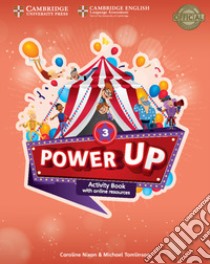 Power up. Level 3. Activity book. With Home booklet. Per la Scuola elementare. Con espansione online libro di Nixon Caroline; Tomlinson Michael; Sage Colin