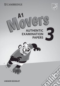 Cambridge English young learners. Tests. Movers. Answers booklet. Per la Scuola media. Con espansione online. Vol. 3 libro