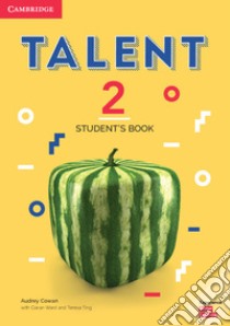 Talent international. Level 2. Student's book. Per le Scuole superiori libro